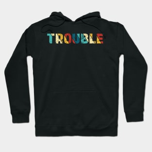 Retro Color - Trouble Hoodie